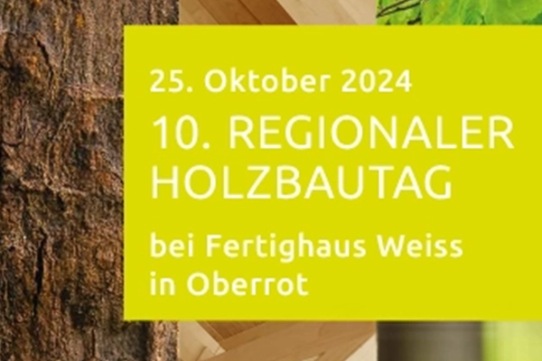 Infos zum 10. Regionalen Holzbautag 2024 in Oberrot